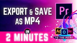 How To Save Mp4 In Adobe Premiere