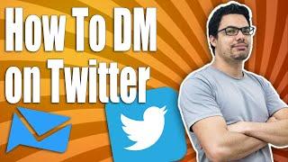 How To DM On Twitter