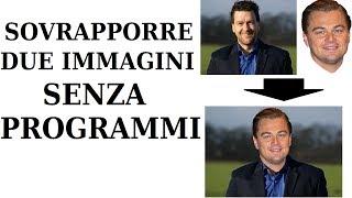 come sovrapporre due immagini online senza programmi come sovrapporre due foto online