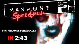 Manhunt Speedrun Chapter 6 - Grounds for Assault in 2:43