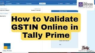 How to validate GSTIN Online in Tally Prime || Get GSTIN UIN info || Nitin || Part 7