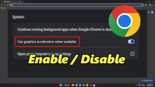 How To Turn Off/On Hardware Acceleration In Chrome