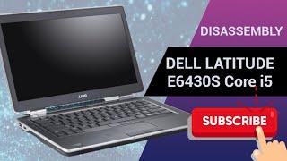 HOW TO DISASSEMBLY DELL LATITUDE E6430S  | PAANO MAG DISASSEMBLY NG DELL LATITUDE E6430 - Tutorial