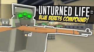 BLUE BERETS COMPOUND - Unturned Life Roleplay #231