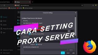 Easy Ways to Setting Proxy Server in Mozilla Firefox