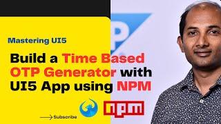Build a Time Based OTP Generator using UI5