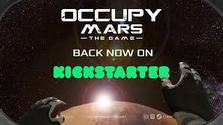 Occupy Mars: The Game | Kickstarter Trailer