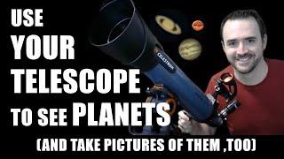 How To Use A Telescope To See Planets (and photograph them, too)