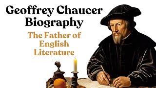 Geoffrey Chaucer Biography | The Father of English Literature