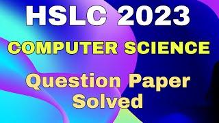 HSLC 2023 Computer Science Question Paper Solved