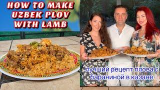 HOW TO MAKE UZBEK PLOV WITH LAMB | лучший рецепт плова с бараниной в казане