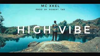 MC xKEL - HIGH VIBE | Prod.by Robert Tar |(official music video )2021