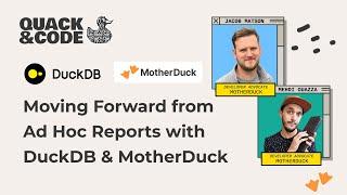 Moving Forward from Ad Hoc Reports with DuckDB and MotherDuck