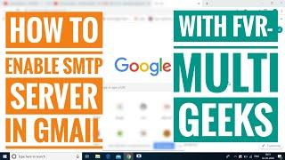 How to enable smtp mail server | enable IMAP server | Gmail account