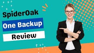 SpiderOak One Backup: The Ultimate Secure Backup Solution - Review