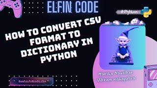 How to CONVERT CSV Format  to Dictionary in Python | Python Tutorials for Beginners