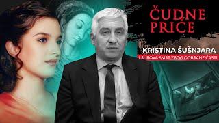 STRANGE STORIES 96 - KRISTINA SUSNJARA and the cruel death for defending her honor‼