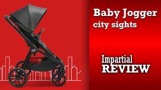 Baby Jogger City Sights, An Impartial Review: Mechanics, Comfort, Use