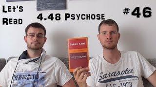 Let's Read #46 4.48 Psychose