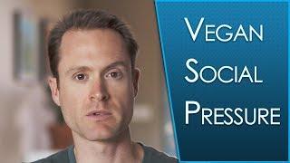 Vegan Health - Social Pressure