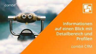 Informationen auf einen Blick mit Detailbereich und Profilen in combit CRM