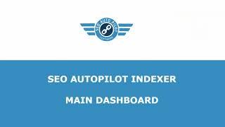 How to use SEO Autopilot Indexer   SEO AP Software