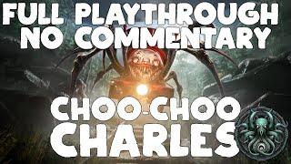 Choo-Choo Charles | FULL Playthrough, ALL Missions, NO Commentary