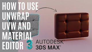 How to Use Unwrap UVW & Material Editor to Assign Material (Leather Chesterfield Cushion) | 3DS MAX