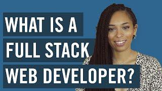 What Is A Full-Stack Web Developer?