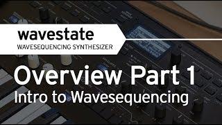 Korg wavestate Tutorial/Overview Part 1: Intro to Wave Sequencing