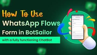 Mastering WhatsApp Flows for Your ChatBot: Step-by-Step Guide with BotSailor Integration