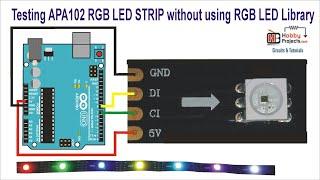 Testing APA102 RGB LED STRIP without using RGB LED Library