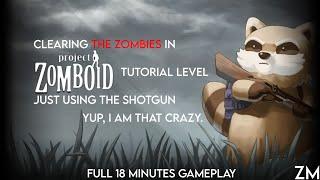 I Cleared ALL ZOMBIES in Project Zomboid BUILD 41 Tutorial Level using The Shotgun™ (Full Gameplay)