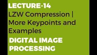 LZW Compression | More Keypoints and Example