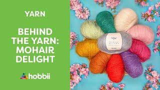 Behind the Yarn: Mohair Delight