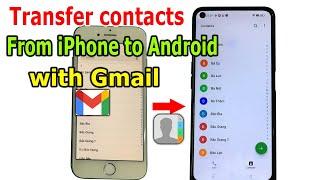 How to transfer contacts from iPhone to Android with Gmail