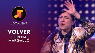 VOLVER - Lorena Margalló | JOTALENT 2023 | Gala 3