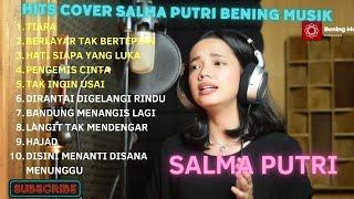 SALMA PUTRI COVER || BENING MUSIK || TIARA || BERLAYAR TAK BERTEPIAN  #beningmusik #cover #tiara