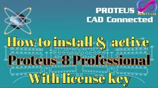 How to install &  active Proteus 8 Professional With license key