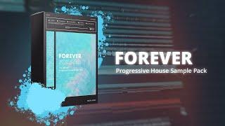 Forever - Progressive House Sample Pack [LAUNCH TEASER]