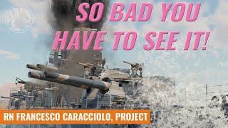 RN Franceso Caracciolo, Project - Majesticly Bad [War Thunder]