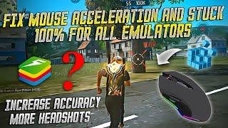 Fix Mouse Acceleration In FREE FIRE Bluestacks 5 | Mouse Acceleration & Stuck Fix For All Emulators