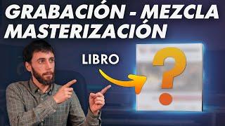  Necesitas este LIBRO de GRABACIÓN, MEZCLA y MASTERIZACIÓN ⁉️