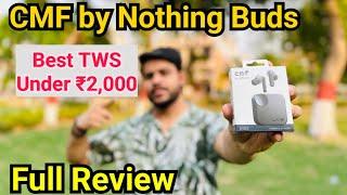 CMF Nothing Buds Unboxing & Review | Value For Money Earbuds ? At Rs 1,999 