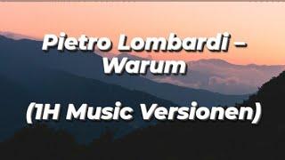 Pietro Lombardi - Warum (1H music version)