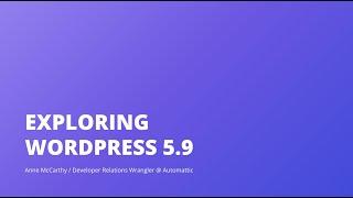 Exploring WordPress 5.9: Full Site Editing, Block theme flows, Patterns Explorer, & more