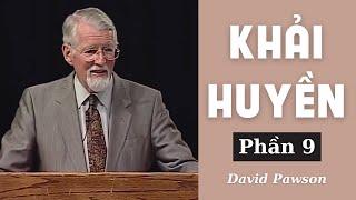 KHẢI HUYỀN (PHẦN 9/9) // DAVID PAWSON (2002)