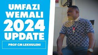 Umfazi Wemali (2024 Update)  - Prof CM Lekhuleni