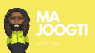 Didi Naji - Ma Joogti (Official Lyric Video)