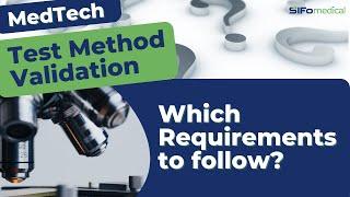 Requirements for Test Method Validation – Where to find them? | Medical Device Production